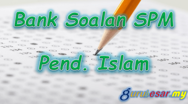 Bank Soalan SPM Pendidikan Islam