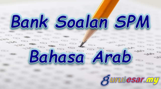 Bank Soalan SPM Bahasa Arab