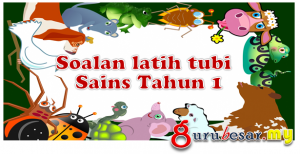 Soalan Latih Tubi Sains Tahun 1  GuruBesar.my