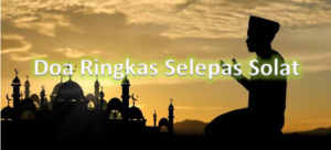 Doa Ringkas Selepas Solat - GuruBesar.my