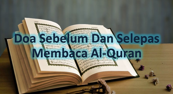 Doa Sebelum Dan Selepas Membaca Al-Quran - GuruBesar.my