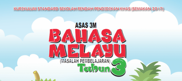 Buku Teks Digital Asas 3M Bahasa Melayu (Masalah Pembelajaran) Tahun 3 KSSRPK