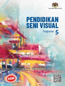 Buku Teks Digital Pendidikan Seni Visual Tingkatan 5 KSSM  GuruBesar.my