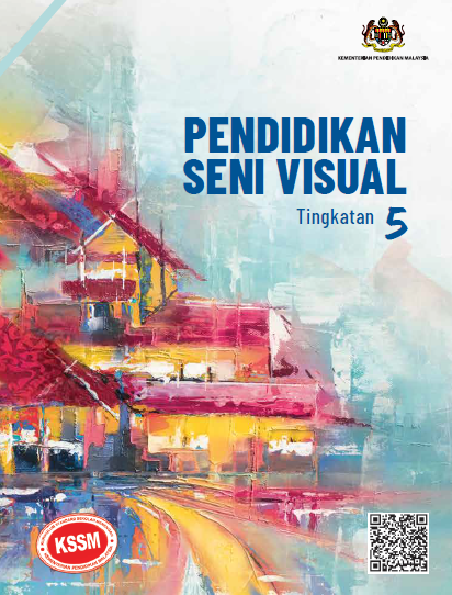 Buku Teks Digital Pendidikan Seni Visual Tingkatan 5 KSSM