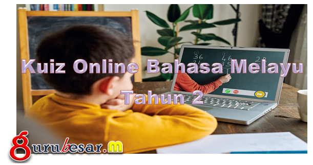 Kuiz Online Bahasa Melayu Tahun 2
