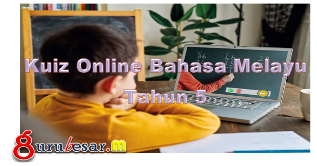 Kuiz Online Bahasa Melayu Tahun 5
