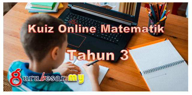 Kuiz Online Matematik Tahun 3
