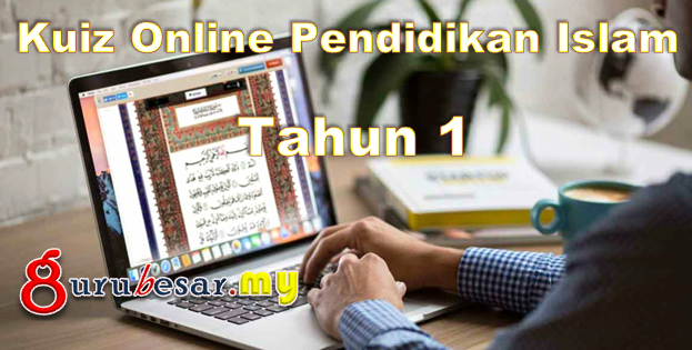 Kuiz Online Pendidikan Islam Tahun 1