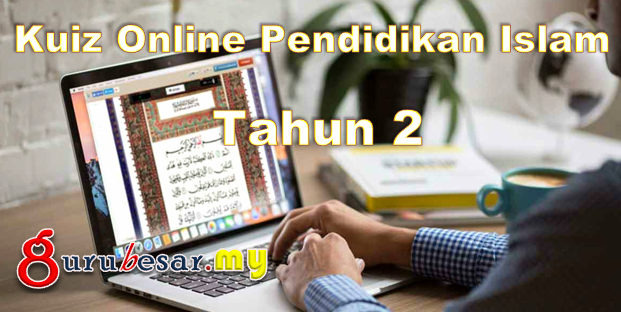 Kuiz Online Pendidikan Islam Tahun 2