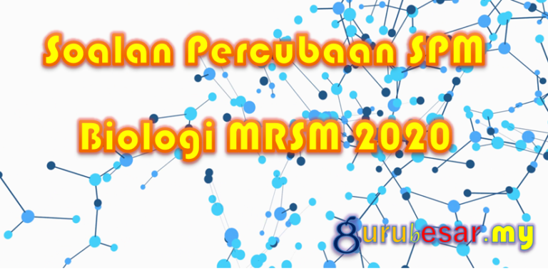 Soalan Percubaan SPM Biologi MRSM 2020  GuruBesar.my