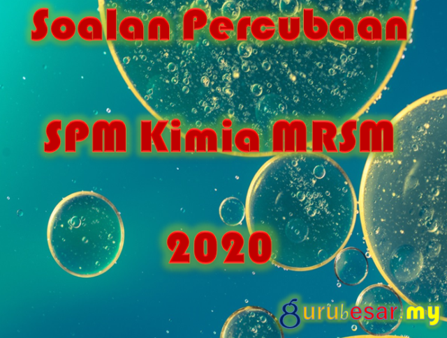 Soalan Percubaan SPM Kimia MRSM 2020