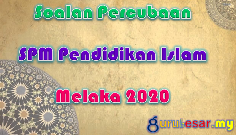 Soalan Percubaan SPM Pendidikan Islam Melaka 2020  GuruBesar.my