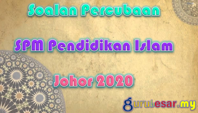 Soalan Percubaan SPM Pendidikan Islam Johor 2020