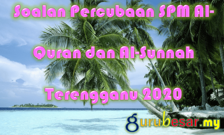 Soalan Percubaan SPM AlQuran dan AlSunnah Terengganu 2020  GuruBesar.my