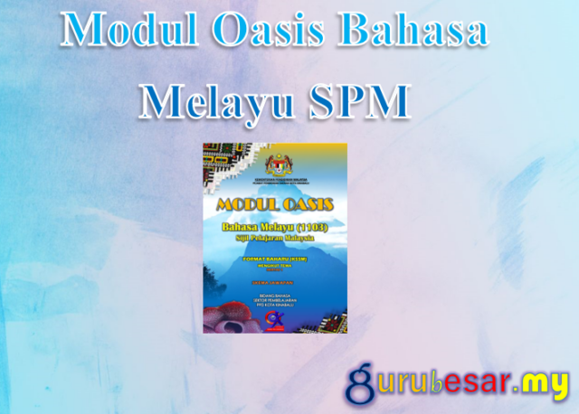 Modul Oasis Bahasa Melayu SPM