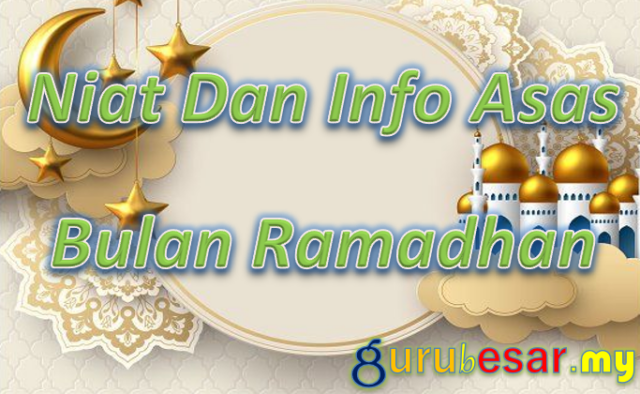 Niat Dan Info Asas Bulan Ramadhan