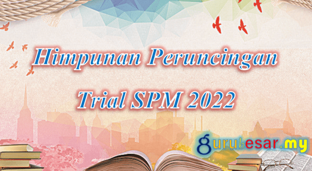 Himpunan Peruncingan Trial SPM 2022