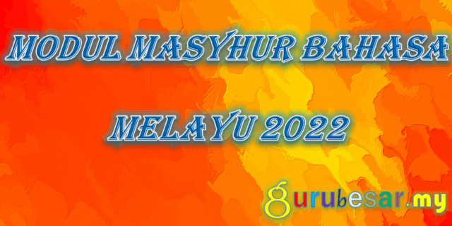 Modul Masyhur Bahasa Melayu 2022