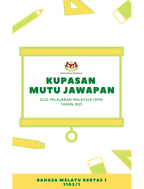 Kupasan Mutu Jawapan: Bahasa Melayu Kertas 1 SPM 2021