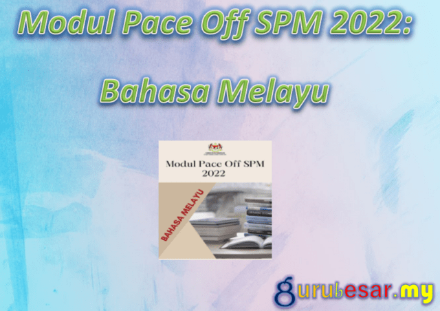 Modul Pace Off SPM 2022: Bahasa Melayu