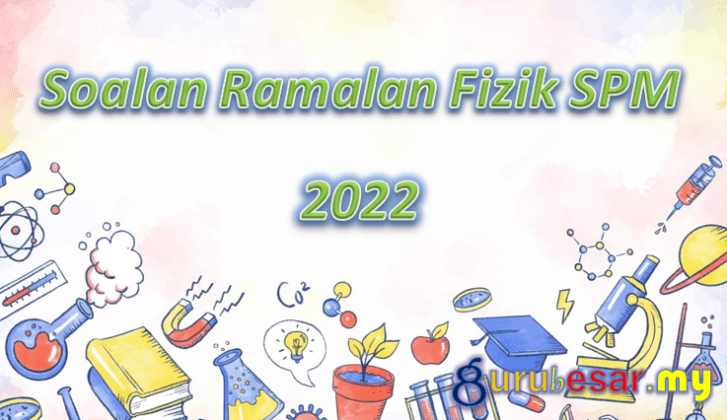 Soalan Ramalan Fizik SPM 2022  GuruBesar.my