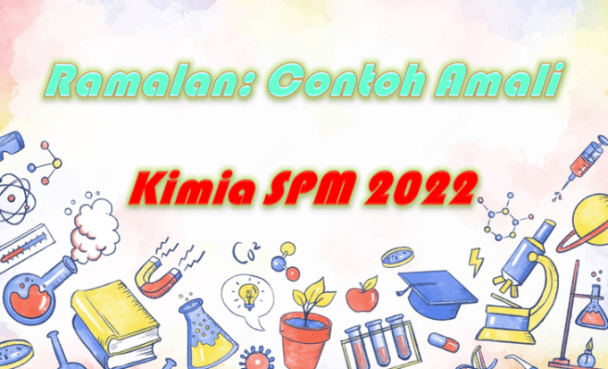 Ramalan Contoh Amali Kimia SPM 2022  GuruBesar.my