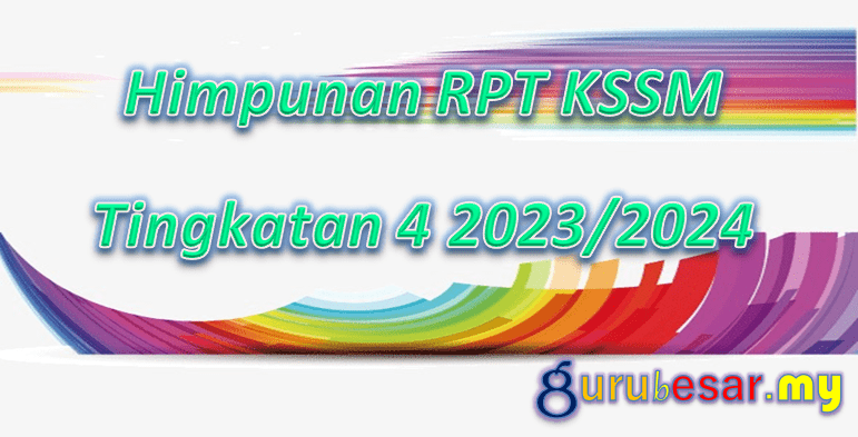 Himpunan RPT KSSM Tingkatan 4 2023/2024  GuruBesar.my