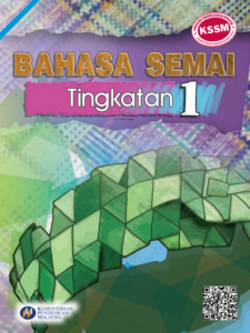 Buku Teks Digital Bahasa Semai Tingkatan 1 KSSM