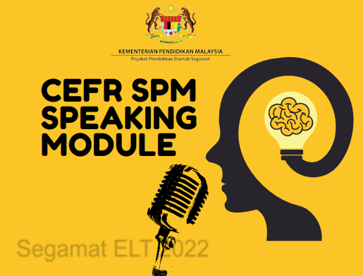 Module CEFR Speaking SPM 2022