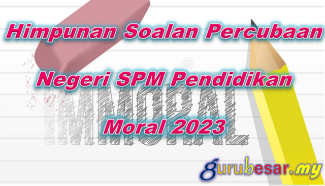 Himpunan Soalan Percubaan SPM Pendidikan Moral 2023