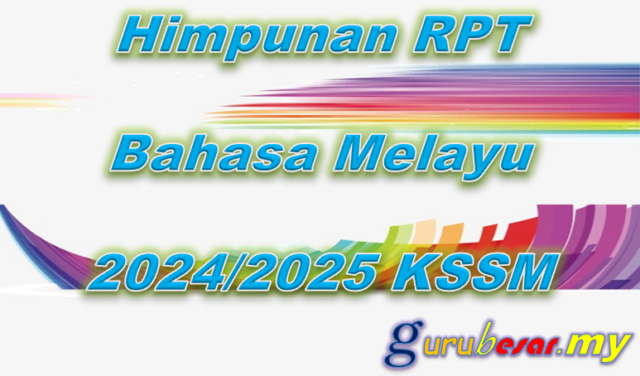 Himpunan RPT Bahasa Melayu 2024/2025 KSSM