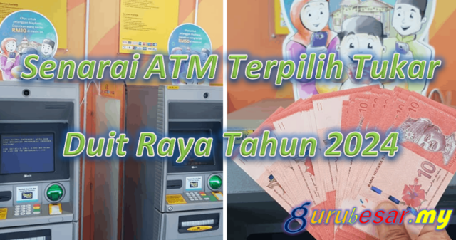 Senarai ATM Terpilih Tukar Duit Raya Tahun 2024