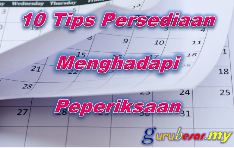 10 Tips Persediaan Menghadapi Peperiksaan