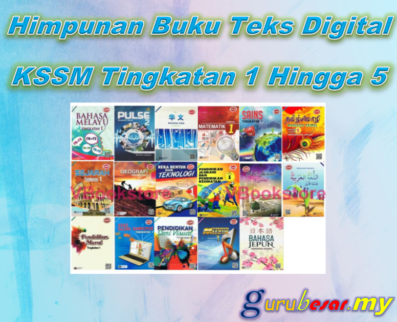 Himpunan Buku Teks Digital KSSM Tingkatan 1 Hingga 5