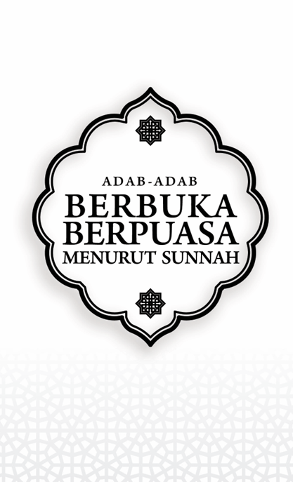 Adab Berbuka Puasa Menurut Sunnah