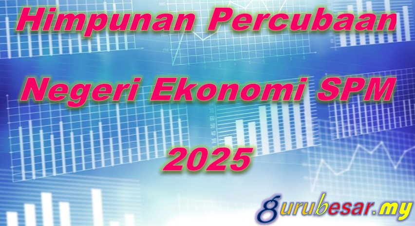 Himpunan Percubaan Negeri Ekonomi SPM 2025