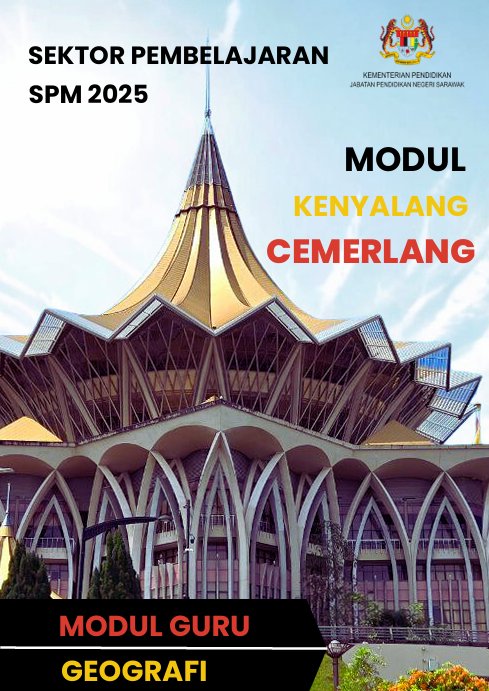 Modul Kenyalang Cemerlang Geografi 2025 2 Modul Kenyalang Cemerlang Geografi 2025