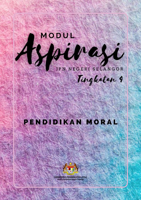 Modul Aspirasi Pendidikan Moral SPM 2 Modul Aspirasi Pendidikan Moral SPM