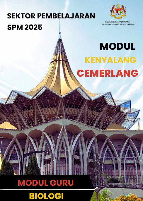 Modul Kenyalang Cemerlang Biologi 2025 2 Modul Kenyalang Cemerlang Biologi 2025