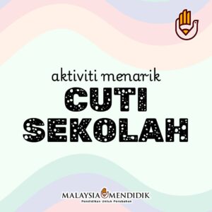 Home 33 Aktiviti Menarik Cuti Sekolah