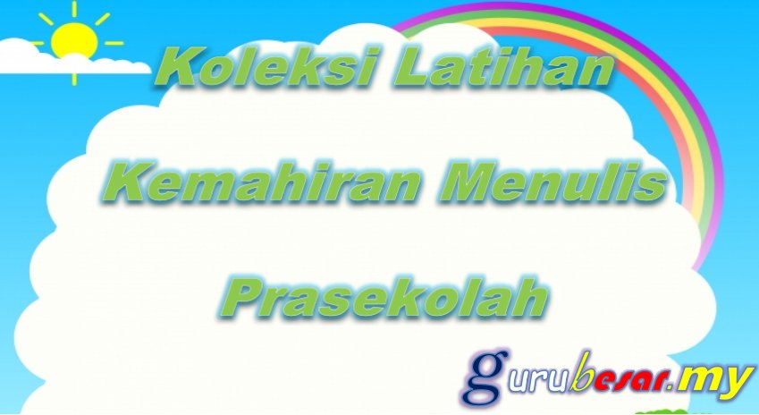 Koleksi Latihan Kemahiran Menulis Prasekolah