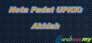 Home 20 Nota Padat UPKK: Akidah