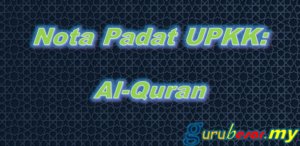 Home 23 Nota Padat UPKK: Al-Quran