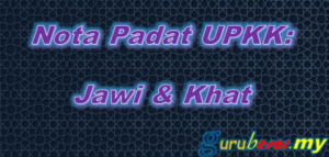 Home 19 Nota Padat UPKK: Jawi Dan Khat