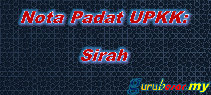 Nota Padat UPKK: Sirah