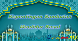 Kepentingan Sambutan Maulidur Rasul