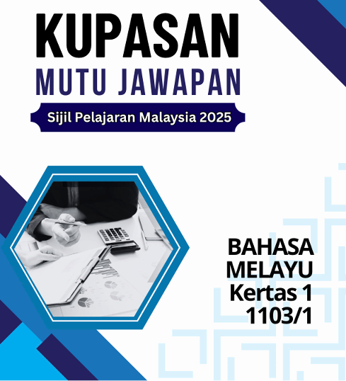 Kupasan Mutu Jawapan Bahasa Melayu SPM 2025