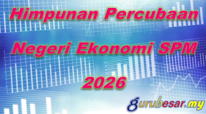 Himpunan Soalan Percubaan Negeri Ekonomi SPM 2026