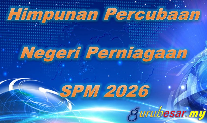 Himpunan Soalan Percubaan Negeri Perniagaan SPM 2026