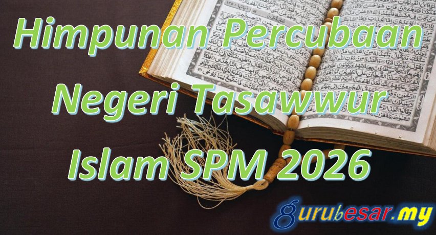 Percubaan SPM Tasawwur Islam Putrajaya 2026 1 Himpunan Soalan Percubaan Negeri Tasawwur Islam SPM 2026